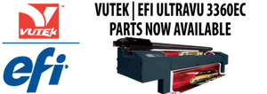 VUTEK / EFI ULTRAVU II 3360SC PARTS NOW AVAILABLE